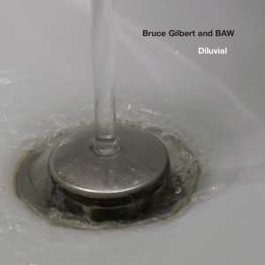 Diluvial (feat. Bruce Gilbert, A David Crawforth & Naomi Siderfin)